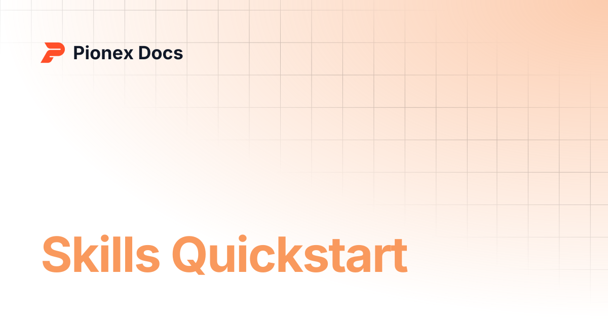 Skills Quickstart | AI Kit Docs | Pionex Docs