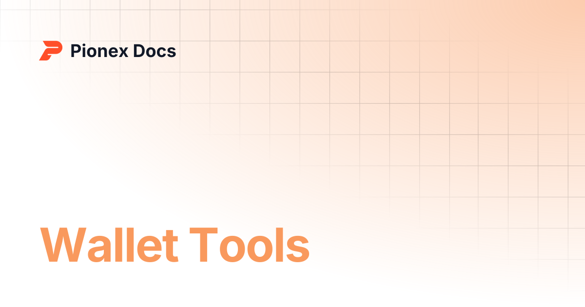 Wallet Tools | AI Kit Docs | Pionex Docs
