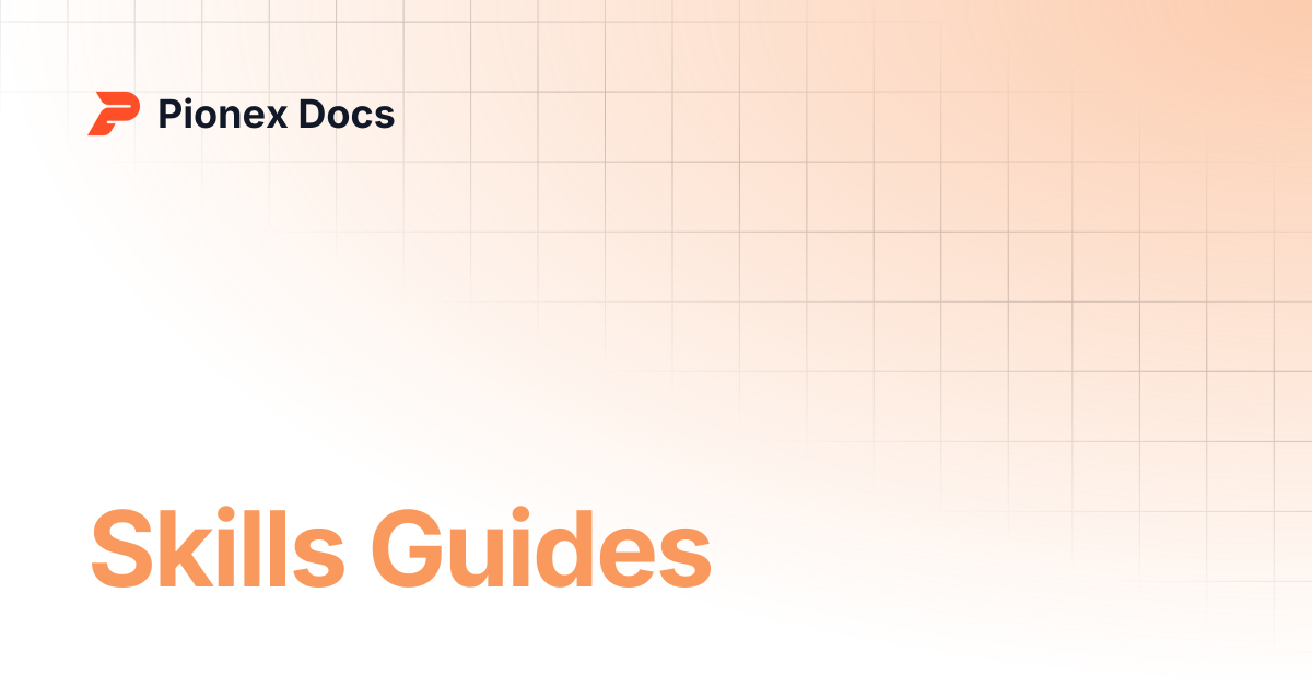 Skills Guides | AI Kit Docs | Pionex Docs